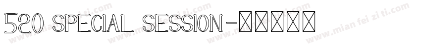 520 special session字体转换